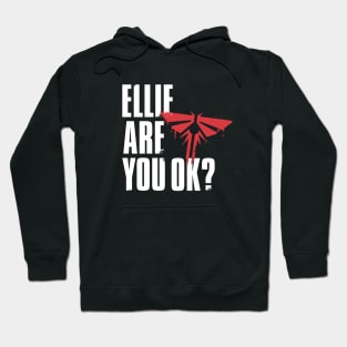 Ellie Are You OK? Hoodie